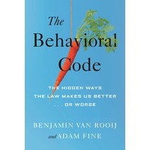 The Behavioral Code: The Hidden Ways the Law Makes Us Better or Worse Hardcover, Beacon Press, English, 9780807049082