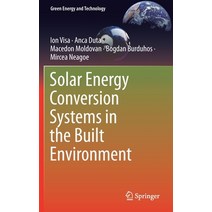 (영문도서) Solar Energy Conversion Systems in the Built Environment Hardcover, Springer, English, 9783030348281