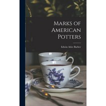 (영문도서) Marks of American Potters Hardcover, Legare Street Press, English, 9781017345735