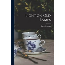 (영문도서) Light on Old Lamps Paperback, Hassell Street Press, English, 9781014828705