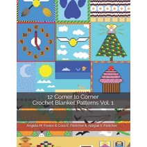 (영문도서) 12 Corner to Corner Crochet Blanket Patterns Vol. 1 Paperback, Independently Published, English, 9798536269039