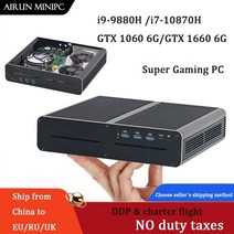 산업용컴퓨터 산업용PC 미니PC 산업용피씨 10 세대 미니 게임용 PC 인텔 코어 i7-10870H 9 i9-9880H GTX1660 6G GPU 하이 엔드 컴퓨터 2 * DDR4, i7-10870H GTX1060 6G, 16GB Ram 256GB NVME