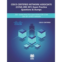 CISCO CERTIFIED NETWORK ASSOCIATE (200-301 CCNA) Exam Practice Questions & Dumps: 200+ Exam Practice... Paperback, Independently Published