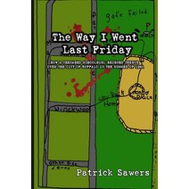 (영문도서) The Way I Went Last Friday Paperback, Nfb Publishing, English, 9781953610188