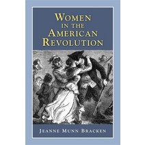(영문도서) Women in the American Revolution Paperback, History Compass, English, 9781932663235