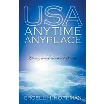 (영문도서) USA Anytime Anyplace Paperback, Ercell Hoffman Publishing, English, 9781958920244