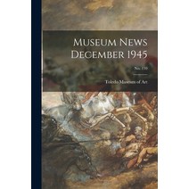 (영문도서) Museum News December 1945; no. 110 Paperback, Hassell Street Press, English, 9781015091795