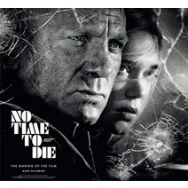 No Time to Die: The Making of the Film [Hardcover]