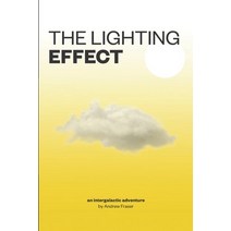 The Lighting Effect: An intergalactic adventure Paperback, Independently Published, English, 9798669567927