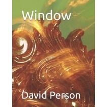 (영문도서) Window Paperback, Independently Published, English, 9798393491277