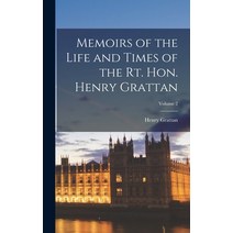 (영문도서) Memoirs of the Life and Times of the Rt. Hon. Henry Grattan; Volume 2 Hardcover, Legare Street Press, English, 9781018391793