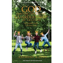 (영문도서) God End-time Updates The Guardianship of Friends Hardcover, Bookwhip Company, English, 9781950596331