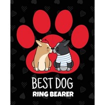 Best Dog Ring Bearer: Best Man Furry Friend - Wedding Dog - Dog of Honor - Country - Rustic - Ring B... Paperback, Patricia Larson