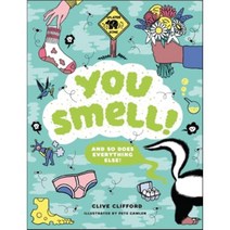 You Smell!, Laurence King, 9781786273925, Clive Gifford