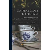 (영문도서) Current Craft Perspectives: Third Annual Exhibition of Artist-Craftsmen of New York Inc Hardcover, Hassell Street Press