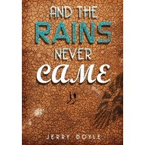 (영문도서) And the Rains Never Came Paperback, Pageturner Press and Media, English, 9798886225129