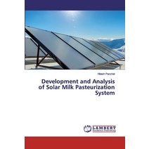 Development and Analysis of Solar Milk Pasteurization System Paperback, LAP Lambert Academic Publishing