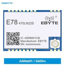 지그비 무선 모듈 ASR6601 LoRa LoRaWAN SoC 노드 433MHz CDEBYTE 21dBm 저전력 소모 56Km 장거리 E78-470LN22S6601 177823