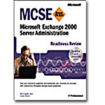 MCSE Microsoft Exchange 2000 Server Administration Readiness Review Exam 70-224, Microsoft Press