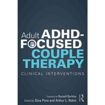 Adult ADHD-Focused Couple Therapy: Clinical Interventions, Routledge