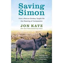 Saving Simon: How a Rescue Donkey Taught Me the Meaning of Compassion, Random House Inc