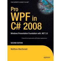 Pro Wpf in C# 2008: Windows Presentation Foundation With .net 3.5, Apress
