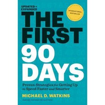 The First 90 Days Updated and Expanded:Proven Strategies for Getting Up to Speed Faster and Sm..., Harvard Business School Press