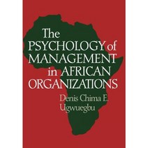Psychology of Management in African Organizations Hardcover, Quorum Books