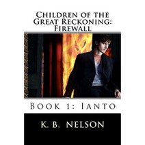 Children of the Great Reckoning: Firewall Book 1 Paperback, Karunajoythi Books