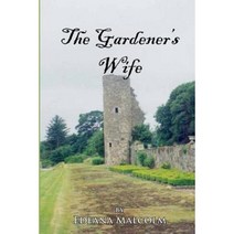 The Gardener's Wife Paperback, Edeana Malcolm