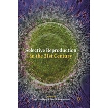 Selective Reproduction in the 21st Century Hardcover, Palgrave MacMillan
