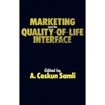 Marketing and the Quality-Of-Life Interface Hardcover, Quorum Books