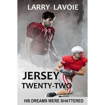 Jersey Twenty-Two: A Story of Courage and Faith Paperback, Createspace