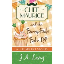 Chef Maurice and the Bunny-Boiler Bake Off Paperback, Purple Panda Press.
