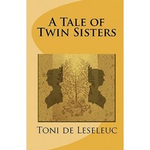 A Tale of Twin Sisters Paperback, Createspace