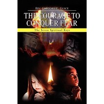 The Courage to Conquer Fear Paperback, Xlibris Corporation
