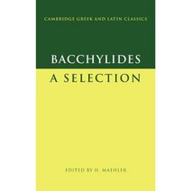 Bacchylides:A Selection, Cambridge University Press