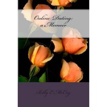 Online Dating: A Memoir Paperback, Createspace