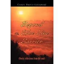 Beyond the Blue Line Barrier: (Poetic Reflections from the Soul) Paperback, iUniverse