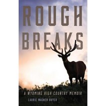 Rough Breaks: A Wyoming High Country Memoir Paperback, University of Oklahoma Press