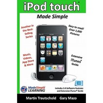 iPod Touch Made Simple: Includes 3.0 Software Features and Extensive iTunes(TM) Guide Paperback, Booksurge Publishing