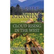 Cloud Rising in the West Paperback, Timothy Kestrel Arts & Media, Inc.