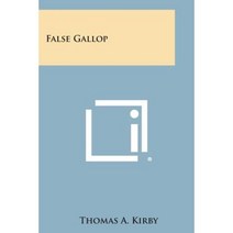 False Gallop Paperback, Literary Licensing, LLC