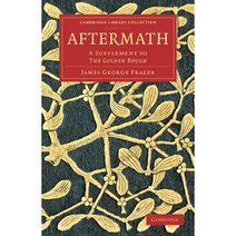 Aftermath:A Supplement to the Golden Bough, Cambridge University Press