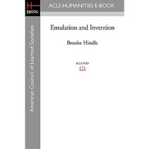 Emulation and Invention Paperback, ACLS History E-Book Project