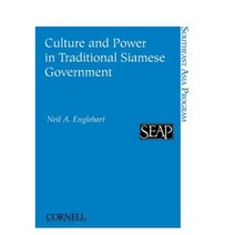 Culture and Power in Traditional Siamese Government Paperback, Southeast Asia Program Publications