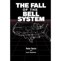 The Fall of the Bell System:A Study in Prices and Politics, Cambridge University Press