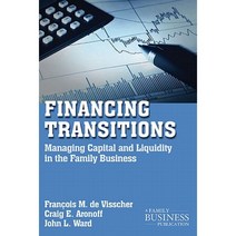 Financing Transitions: Managing Capital and Liquidity in the Family Business Paperback, Palgrave MacMillan