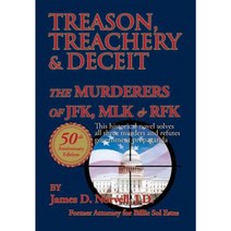 Treason Treachery & Deceit: The Murderers of JFK Mlk & Rfk Hardcover, Xlibris
