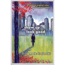 Show Up Look Good Paperback, Gival Press
